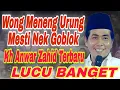 Download Lagu KH ANWAR ZAHID TERBARU LUCU BANGET 2025‼️WONG MENENG‼️URUNG MESTI NEK GOBLOK