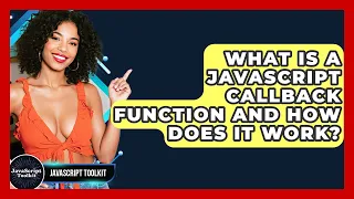 What Is A JavaScript Callback Function And How Does It Work - JavaScript Toolkit
