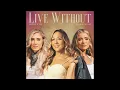 Colbie Caillat, Maddie & Tae - Live Without (SLOWED + REVERB)