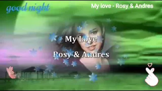 My Love - Rosy and Andres