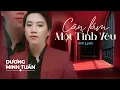 Download Lagu Cần Lắm Một Tình Yêu - Dương Minh Tuấn [ MV Lyric ] Nhạc Trẻ Tình Yêu Hay