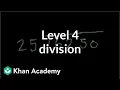 Level 4 division Multiplication and division Arithmetic Khan Academy