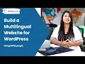 How to Create a Multilingual Website For WordPress Create Website with Multiple Language Support