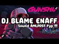 Download Lagu DJ BLAME ENAFF SOUND AMLPRST FYP ❗❗❗