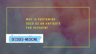 Why is Protamine sulfate given as an antidote for Heparin overdose