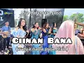 Download Lagu CIINAN BANA (FAUZANA)~ WATYA,NADA,PUJA\u0026RIRIN ~ LD PRO Live KADUNGORA,GARUT
