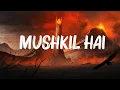 Download Lagu Vishal Mishra - Mushkil Hai ( Lyrics )