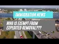 Immigration News Who Is Exempt From Expedited Removal