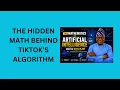 42 The Hidden Math Behind TikTok s Algorithm