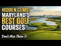 Underrated Golf Courses in Maryland