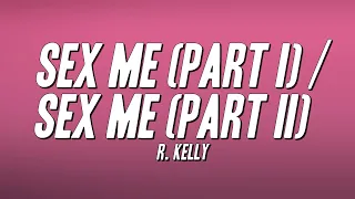 r kelly sex me part i sex me part ii lyrics