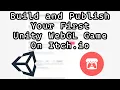How to Build and Publish Your First Unity WebGL Game to itch io