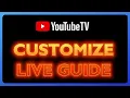 How To Customize YouTube TV Live Guide Remove or Add Rearrange Channels in YouTube TV Guide
