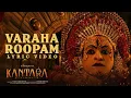 Download Lagu Kantara - Varaha Roopam(Lyric Video)| Sai Vignesh | Rishab Shetty | Ajaneesh Loknath | Hombale Films