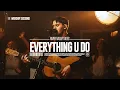River Valley Ages - Everything U Do Air1 Worship Sessions