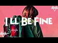 Download Lagu NEFFEX - I’ll Be Fine [Lyrics]