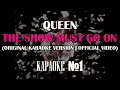 Download Lagu Queen - The Show Must Go On (Original Karaoke Version | Official Video)