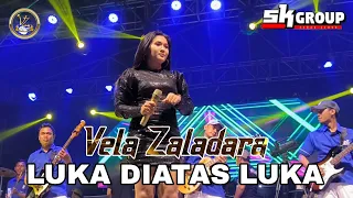 Download VELA ZALADARA - LUKA DIATAS LUKA - SK GROUP MP3