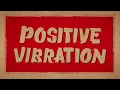 Bob Marley & The Wailers - Positive Vibration (Visualizer)
