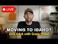 Moving to Idaho Q A LIVE