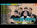 GUYON WATON FULL ALBUM TERBARU VIRAL 2024 | WIRANG, GAMPIL TANPA IKLAN