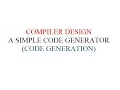 A SIMPLE CODE GENERATOR CODE GENERATION