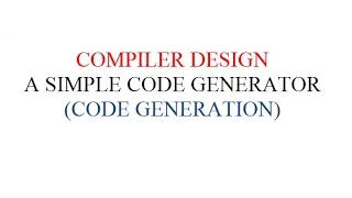 A SIMPLE CODE GENERATOR CODE GENERATION