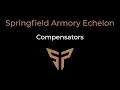 Springfield Armory Echelon Compensator