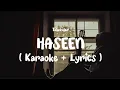 Lagu Haseen - Talwiinder, NDS, Rippy (Karaoke with Lyrics)