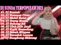 Lagu DJ SUNDA TERPOPULER REMIX 2021||DJ RUNTAH,DJ KAMANA CINTA,DJ MOBIL BUTUT AH ASOY GEBOY MAMANG