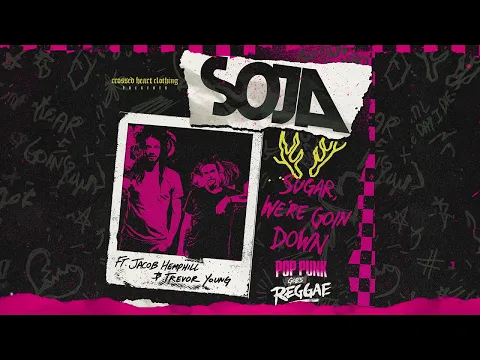 Download MP3 SOJA - Sugar We’re Goin Down (Reggae Cover)