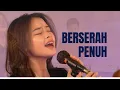 Download Lagu Berserah Penuh - NDC Worship (GBC Project Live Cover)