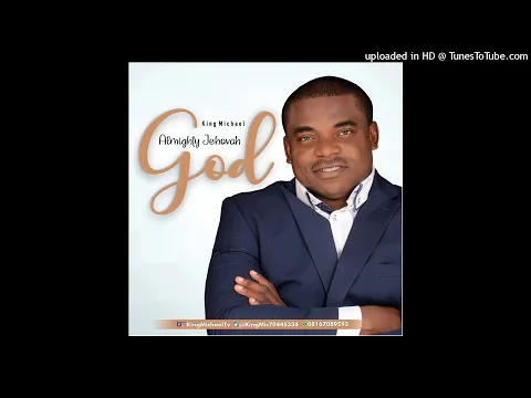 Download MP3 King Michael - Almighty Jehovah God (Official Audio)