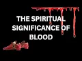 THE SPIRITUAL SIGNIFICANCE OF BLOOD THE PRETERNATURAL SCIENCE SERIES 1