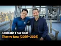 Fantastic Four 2005 Cast Then vs Now 2005 2026