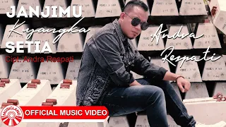 andra respati janjimu kusangka setia official music video hd 