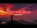 CHVRCHES - Clearest Blue (Gryffin Remix) - Lyrics