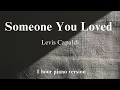 Download Lagu Levis Capaldi - Someone You Loved( 1 hour piano for relaxation, stress relief, study, sleep )