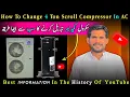 How to replace 4 ton scroll compressor 3 phase fully details