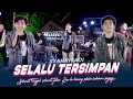 Download Lagu Syahriyadi - Selalu Tersimpan (Official Music Live)Selamat tinggal, selamat jalan Kan kuingat selalu