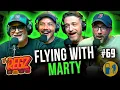 Flying with Marty The Regz w Robert Kelly Dan Soder Luis J Gomez and Joe List Ep