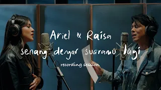 Ariel NOAH & Raisa - senang dengar suaramu lagi (OST. Dilan ITB 1997) | Recording Session