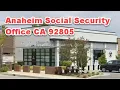 Anaheim Social Security Office CA 92805