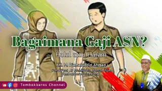 gaji asn pns haram kh m djamaluddin ahmad tambakberas jombang