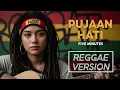 Lagu PUJAAN HATI - Five Minutes | Cover Reggae Version
