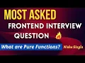 Frontend Interview Question What are Pure Functions SideEffects Javascript Interview