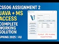 CS506 Assignment 2 Solution Spring 2025 Java Swing MS Access Virtual University Full Guide