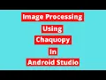 Image Processing Using Chaquopy In Android Studio OpenCv Android