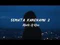 Lirik Lagu Semata Karenamu 2 - Mario G Klau 'Sebenarnya Aku Siapa, Kekasihmu atau Tempat Salahmu'