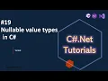 Part 19 Nullable value types in C C Net Tutorials for Beginners Experienced NehanthWorld